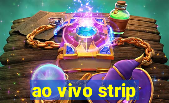 ao vivo strip